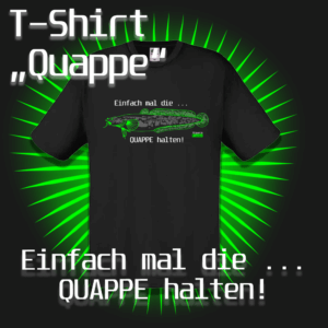 T-Shirt "Einfach mal die ... QUAPPE halten!"